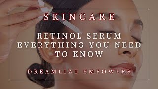 Retinol Serum Everything you need to know [upl. by Aan249]