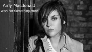 Amy Macdonald  Wish For Something More [upl. by Aerdna]