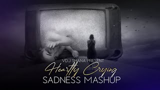 Heartly Crying Mashup 2024  Vdj Shana Mashup   Sadness Chillout Mashup [upl. by Downey]