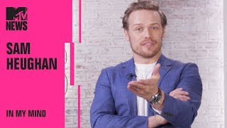 What Is Sam Heughan Thinking  In My Mind  MTV News [upl. by Auqeenwahs]