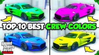 The TOP 10 BEST CREW COLORS in GTA 5 Online Bright Colors Secret Colors amp More [upl. by Amitie]