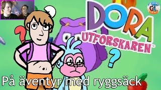 GejmTajm Dora Utforskaren På äventyr med ryggsäck [upl. by Trstram]