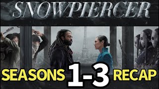 Snowpiercer Seasons 1 2 and 3 Recap [upl. by Ynavoj]