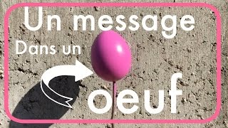 UN MESSAGE DANS UN OEUF Astuce N°15 [upl. by Methuselah248]