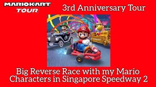 Big Reverse Race with my Mario Characters in Singapore Speedway 2 Part 1 of 3  Mario Kart Tour [upl. by Otrebilif]