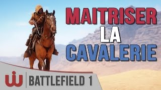 Guide sur la Cavalerie de Battlefield 1 [upl. by Assenat541]