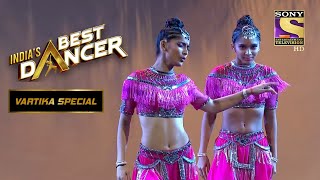 Vartika और Saumya ने quotKhatoubaquot गाने पर दिखाया कमाल का Dance  Indias Best Dancer Vartika Special [upl. by Hankins862]