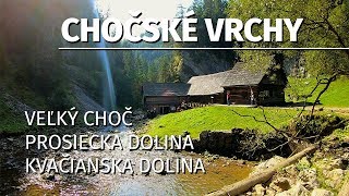 Kvačianska a Prosiecka dolina  Veľký Choč  GoPro 7  FeiyuTech G5  S03E07 [upl. by Ydnil367]