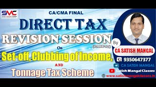 CA Final DT  Revision Session on Setoff Clubbing of income amp Tonnage Tax Scheme for Nov22 Exams [upl. by Corrie]