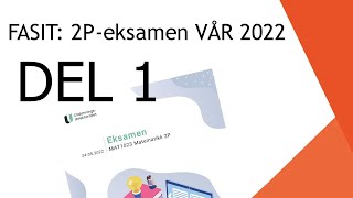 FASIT 2P  Eksamen Vår 2022  Del 1 [upl. by Nnaylrebmik]