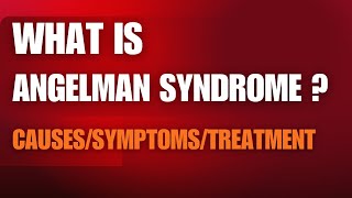 Angelman Syndrome The Genetic Mystery Explained [upl. by Llertal]