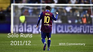 Leo Messi • Solo Runs 201112 • With Commentaries [upl. by Camellia]