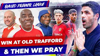 Win At Old Trafford Then Pray  The Biased Premier League Show [upl. by Nnyled]