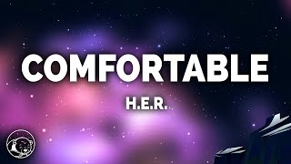 HER  Comfortable Lyrics [upl. by Ahsenek]