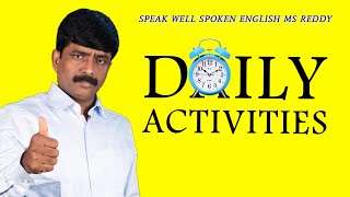 Daily Activities  Speak Well Spoken English  MS Reddy [upl. by Edia876]