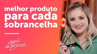 melhor produto para cada sobrancelha [upl. by Malvie892]