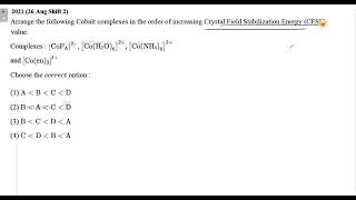 Arrange the following Cobalt complexes in the order of increasing Crystal Field Stabilization Energy [upl. by Davidoff]