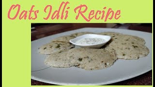 How to make Oats Idli  Oats Idli Recipe  Oats breakfast recipe  Healthy Oats Idli Breakfast [upl. by Norward]