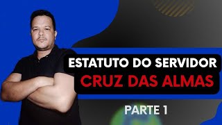 AULA 1  ESTATUTO DO SERVIDOR  CRUZ DAS ALMAS  2023 [upl. by Enerak286]