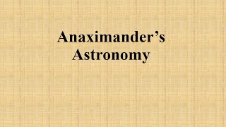 Anaximanders Astronomy [upl. by Fazeli970]