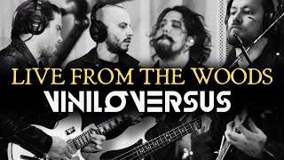 VINILOVERSUS  LIVE FROM THE WOODS FULL SHOW [upl. by Nimzay]