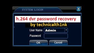 h264 dvr password recovery by technicalth1nk  h264 Dvr account has been locked [upl. by Ilarrold]