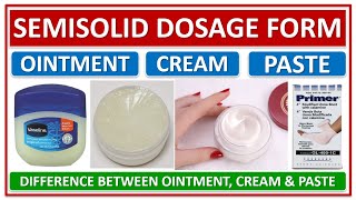 SEMISOLID DOSAGE FORM DIFFERENCE BETWEEN OINTMENT CREAM amp PASTE BASIC USE PREPARATIONS EXAMPLES [upl. by Seward184]