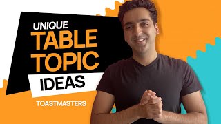 Table Topic Ideas for Toastmasters How to choose fun themes amp make Table Topics a memorable session [upl. by Yeslek]