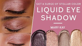 Get a Surge of Stellar Color  Liquid Eye Shadow  Mary Kay [upl. by Ube]