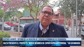 SALTA  Salta presentó el proyecto Nuevo Régimen de Coparticipación Federal en Catamarca canal7 [upl. by Corabelle]