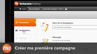 Ancienne version Créer ma première campagne emailing avec Sarbacane Desktop [upl. by Ahsenor167]