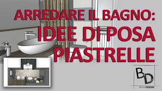 IDEE PER POSARE I RIVESTIMENTI IN BAGNO  ARREDARE IL BAGNO  Belula Design [upl. by Blaine941]