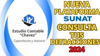 CONSULTA TUS DETRACCIONES 2024  NUEVA PLATAFORMA SUNAT [upl. by Tem936]