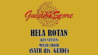 HELA ROTAN  Ken Steven SATB Div Guide [upl. by Cruce]