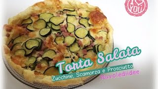 Ricetta Torta salata Zucchine Scamorza e Prosciutto Cotto Velocissima da fare [upl. by Bazil]