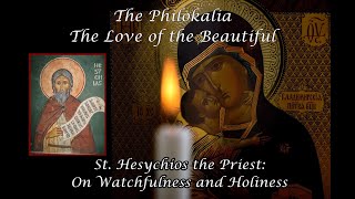 The Philokalia St Hesychios the Priest On Watchfulness and Holiness [upl. by Omrellig]