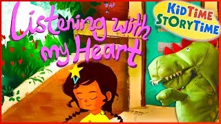 Listening with My Heart A Story of Kindness amp SelfCompassion  Kids Books Read Aloud [upl. by Rosanne503]