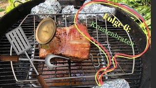 Folge 6 Krustenbraten Folienkartoffeln vom Weber [upl. by Zeculon]