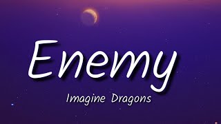 Imagine Dragons  Enemy Lyrics [upl. by Brick]