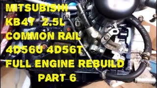 Rebuild Mitsubishi L200 25L CRDi TDi 4D56U Triton Challenger Common Rail 4D56U 4D56T 131KW Part 6 [upl. by Adnawad]