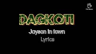 Jayson in town  Dagkoti lyrics [upl. by Townsend490]