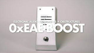 Electronic Audio Experiments  Obstructures 0xEAE Boost  Demo [upl. by Nahej]