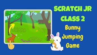 Class 2  Scratch Jr  Jumping Game in Scratch Jr  Easter Bunny Game in Scratch Jr scratchjr [upl. by Yragerg490]