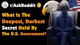 What Do You Truly Believe is The Deepest Darkest Secret Held By The U S Government [upl. by Horvitz304]