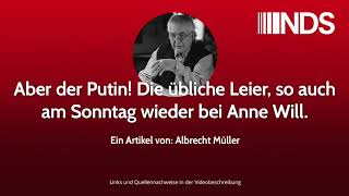 Aber der Putin Die übliche Leier so auch am Sonntag wieder bei Anne Will  Albrecht Müller [upl. by Eimat]