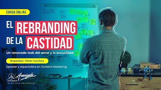 El Rebranding de la Castidad  Curso Online de Avanzada Católica [upl. by Marji]