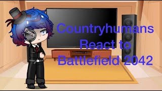 Countryhumans react to Battlefield 2042 requested second channel reupload [upl. by Nyra]