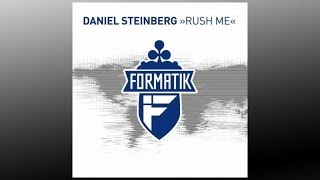 Daniel Steinberg  Rush Me  FMK002 [upl. by Hoffarth]