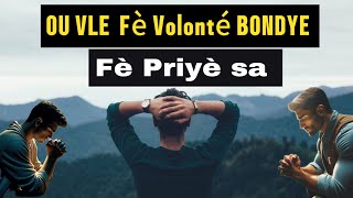 Priyè pou moun ki vle fe volonté BONDYE [upl. by Annaert502]