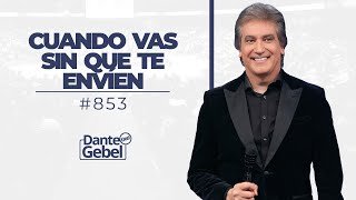 Dante Gebel 853  Cuando vas sin que te envíen [upl. by Snider]